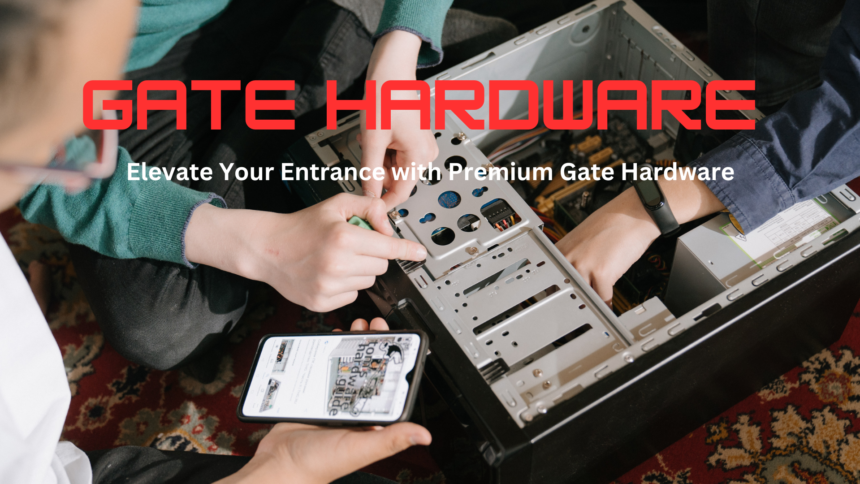 gate hardware