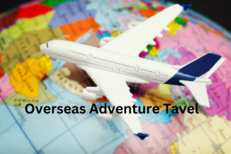 Overseas adventure travel