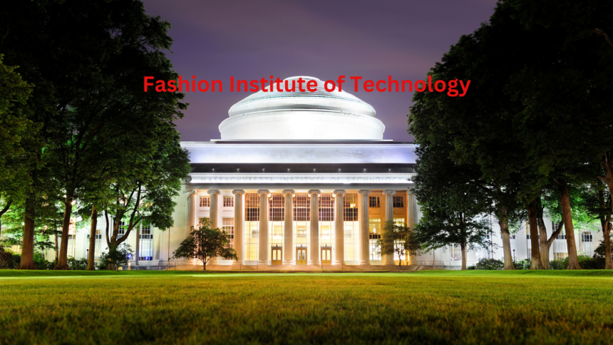 Fashion Institute of Technology